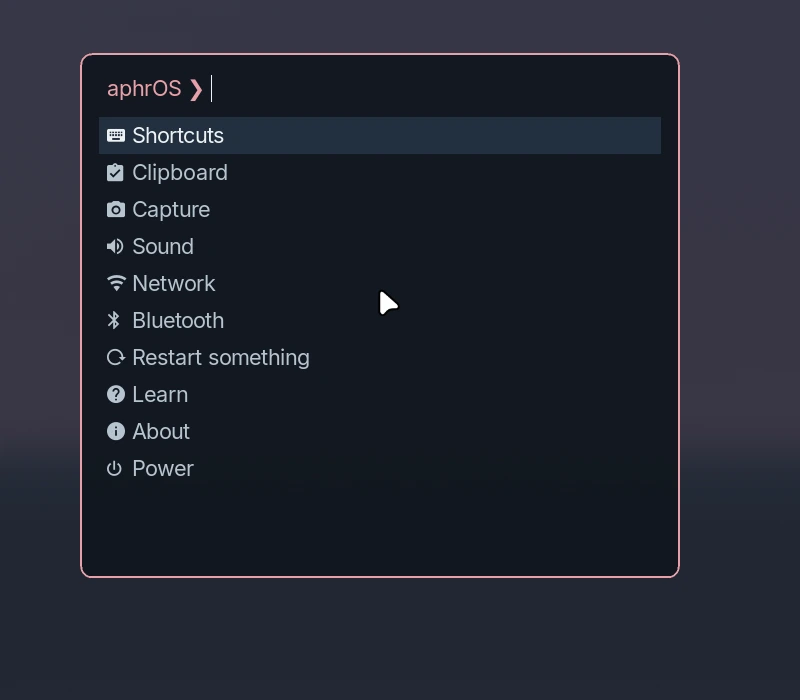 The aphrOS menu open over the desktop, listing Shortcuts, Clipboard, Capture, Sound, Network, Bluetooth, Restart something, Learn, About and Power.